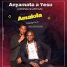 Amalora- ANYAMATA A YESU